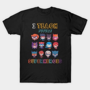 I Teach Future Superheroes School Cafeteria Lunch Lady Funny T-Shirt